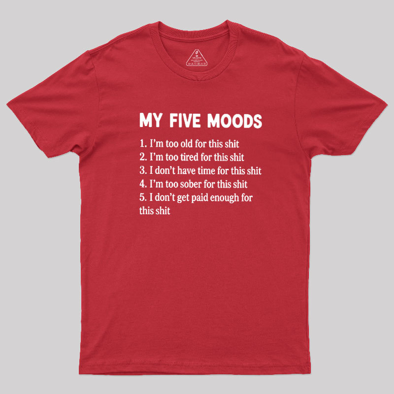 My Five Moods Geek T-Shirt