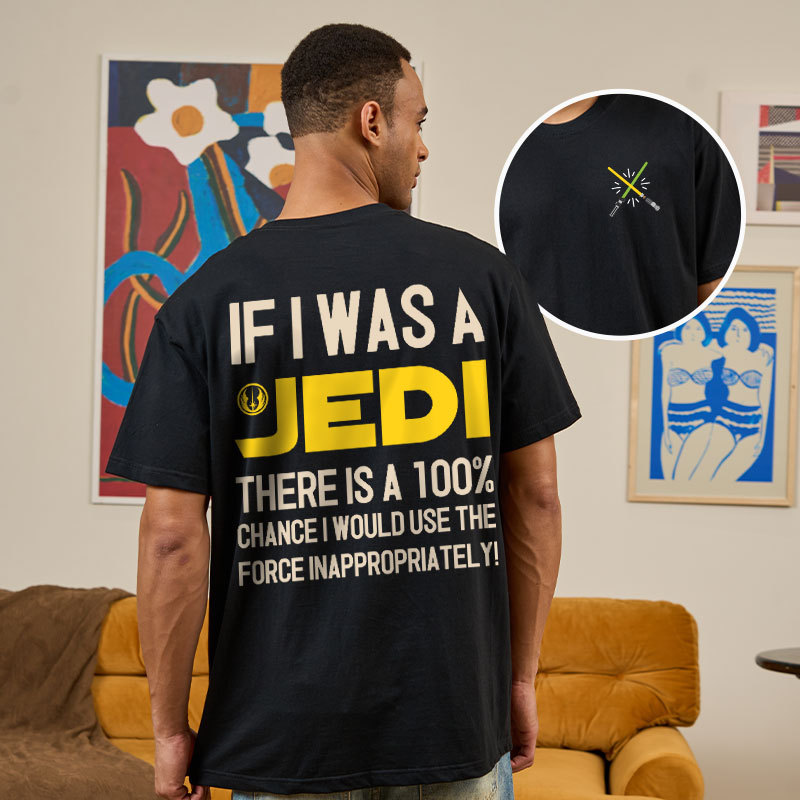 If I Was A Jedi Geek T-Shirt