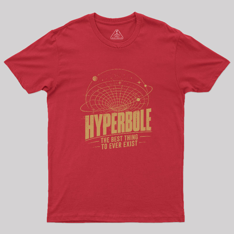 Hyperbole Geek T-Shirt