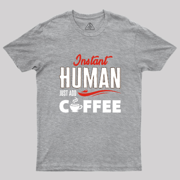 Human After Coffee Geek T-Shirt