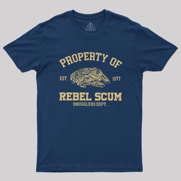 Property of Rebel Scum Geek T-Shirt