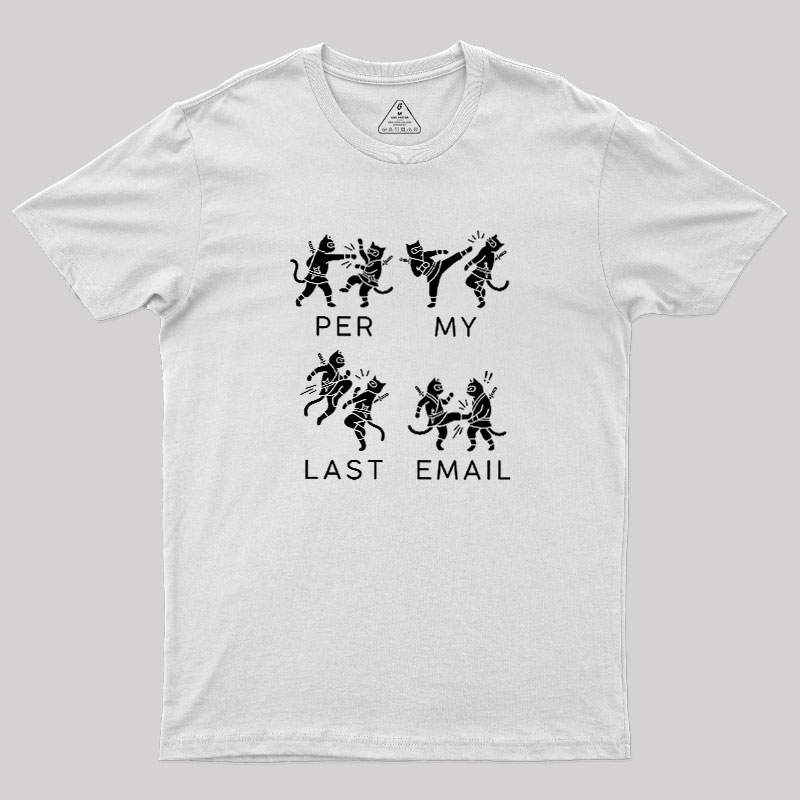 Per My Last Email Geek T-Shirt