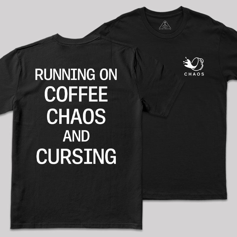 Coffee & Chaos Front And Back Printing Geek T-Shirt