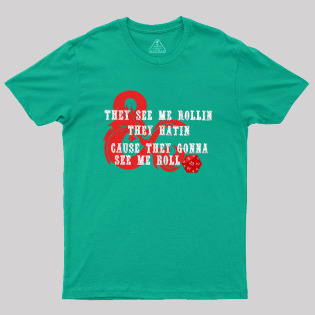 They See Me Rollin Geek T-Shirt
