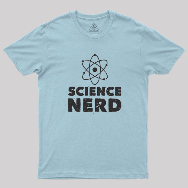 Science Nerd Geek T-Shirt