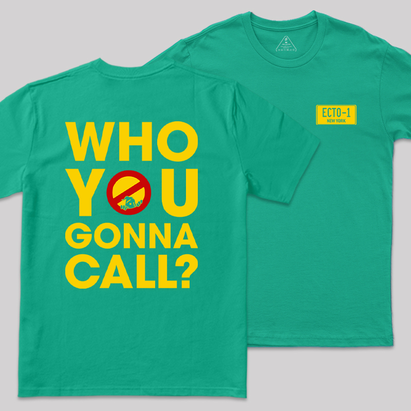 Who You Gonna Call Front and Back Printing Geek T-Shirt