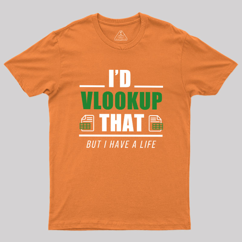 I��d VLOOKUP that Geek T-Shirt