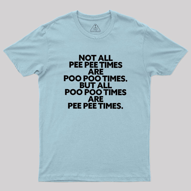 Pee Pee Poo Poo Times Geek T-Shirt