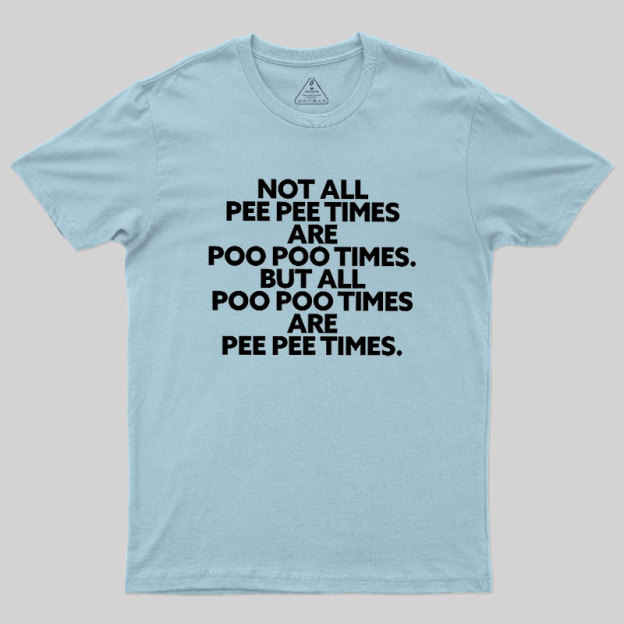 Pee Pee Poo Poo Times Geek T-Shirt