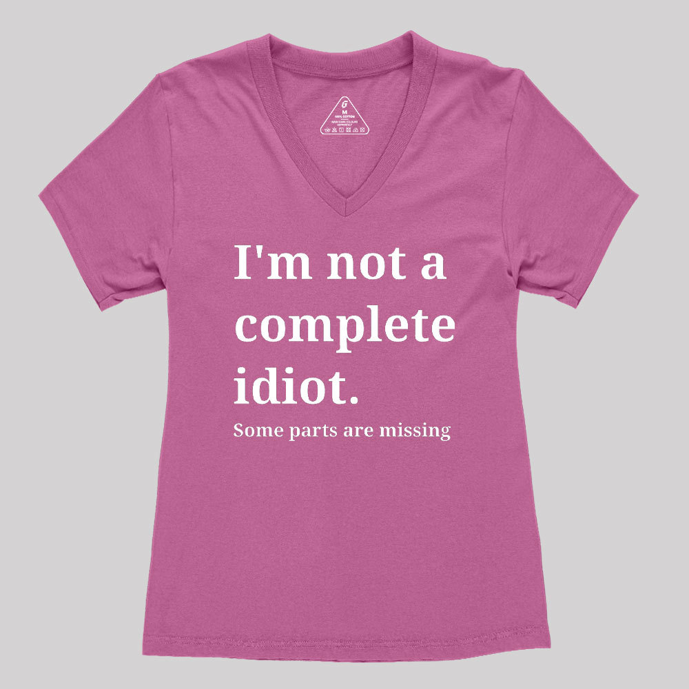 Funny Idiot Self-Mockery Sarcastic Geek Women's V-Neck T-shirt