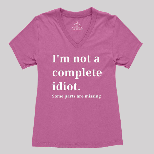 Funny Idiot Self-Mockery Sarcastic Geek Women's V-Neck T-shirt