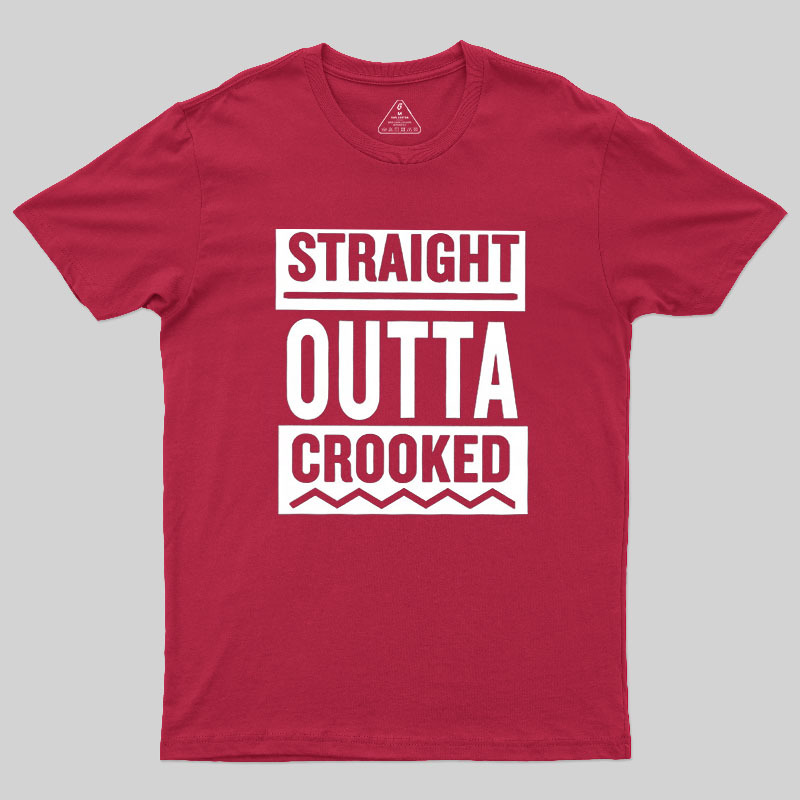 Straight Outta Crooked Geek T-Shirt