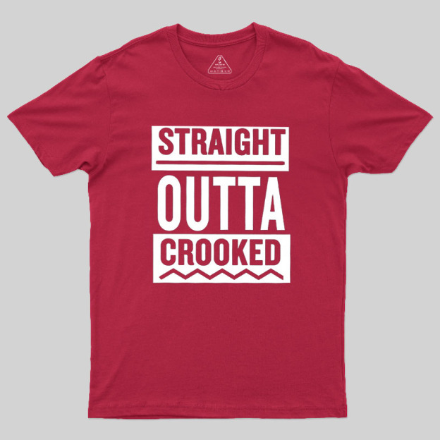 Straight Outta Crooked Geek T-Shirt