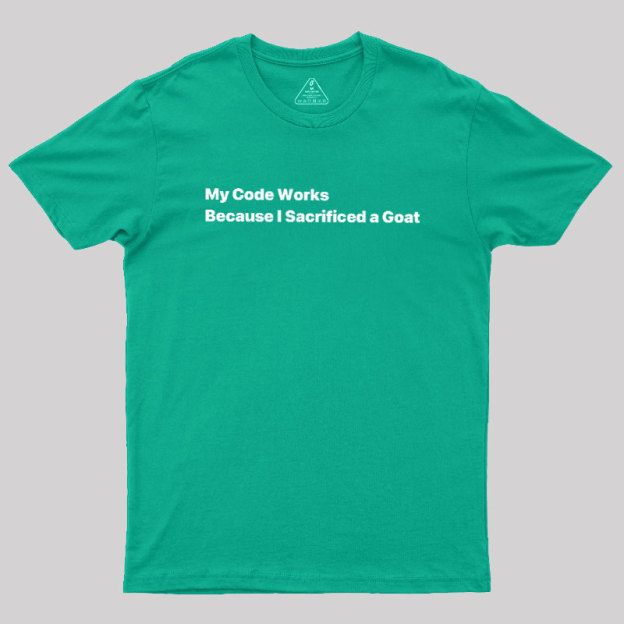 My Code Works Geek T-Shirt