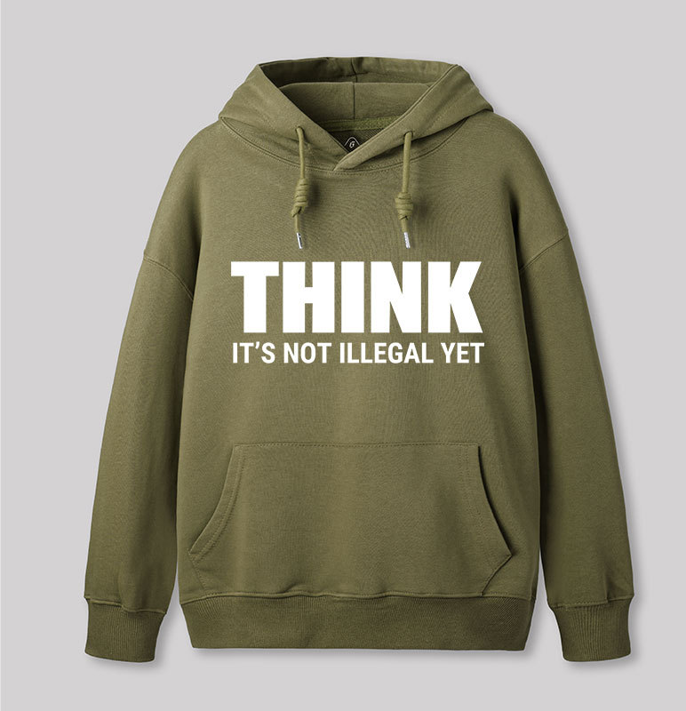 Think Before It's Illegal Geek Hoodie