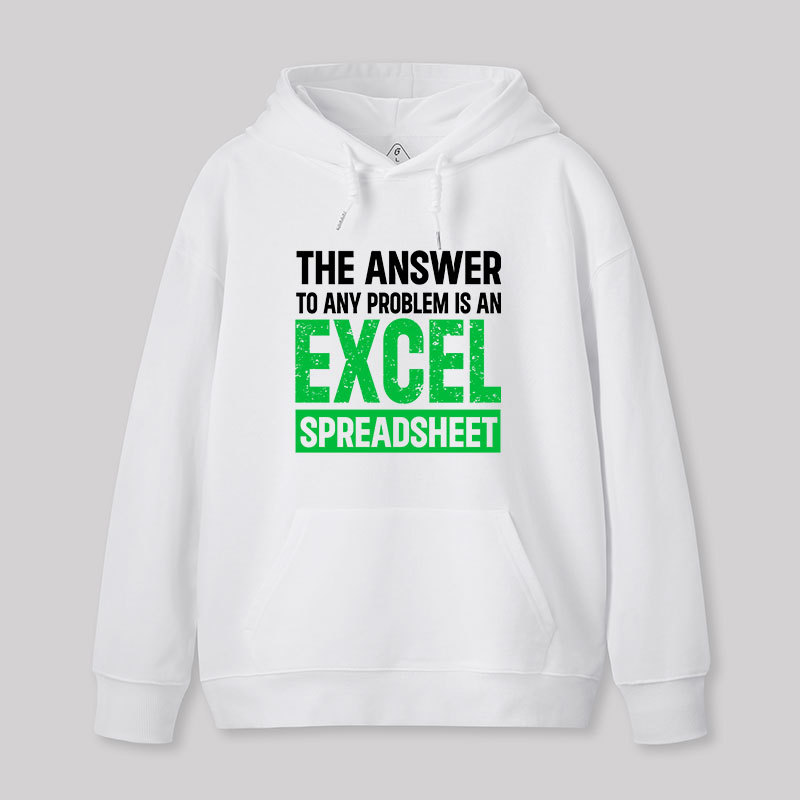 The Answer To Any Problem Is An Excel Geek Hoodie