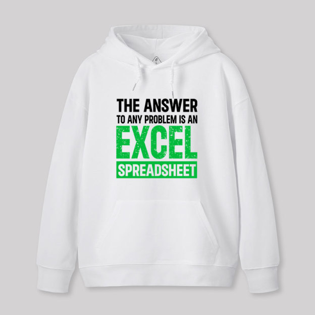 The Answer To Any Problem Is An Excel Geek Hoodie