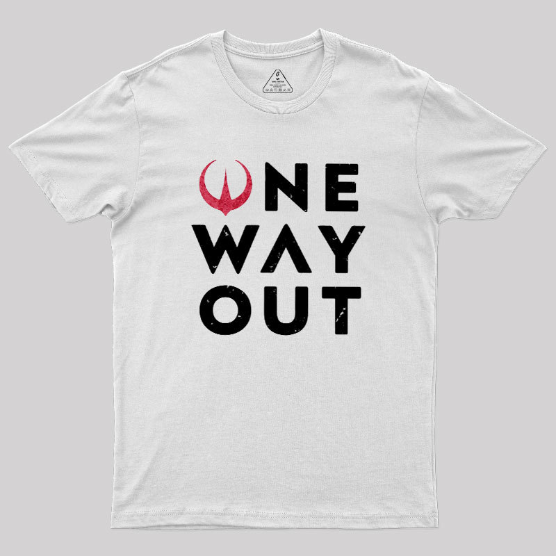 One Way Out Geek T-Shirt