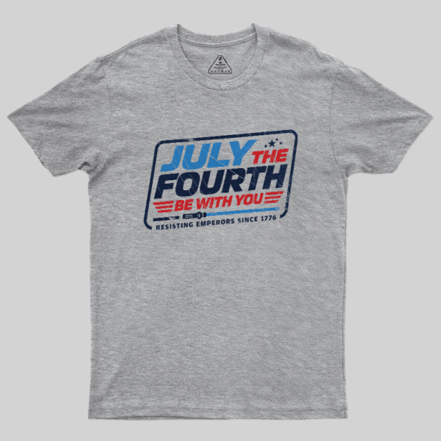 July the Fourth Be With You Geek T-Shirt