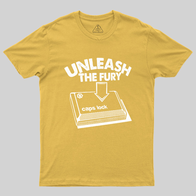 Unleash The Fury Geek T-Shirt
