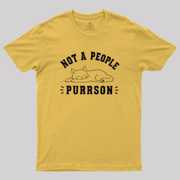 Not A People Purrson Geek T-Shirt