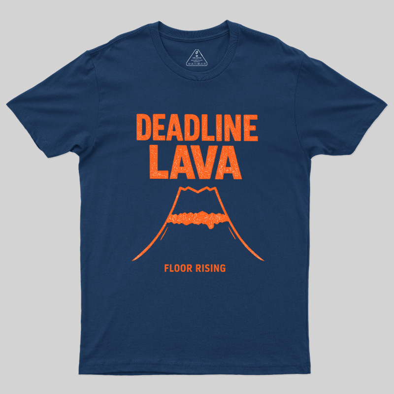 Deadline Lava Rising Geek T-Shirt