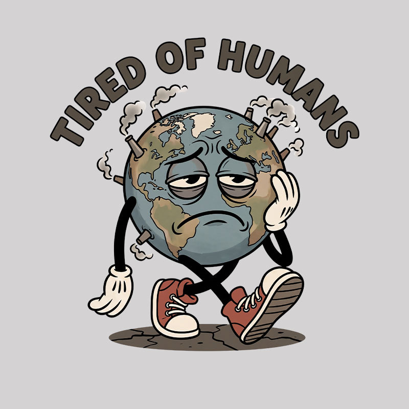 Tired Of Humans Geek T-Shirt