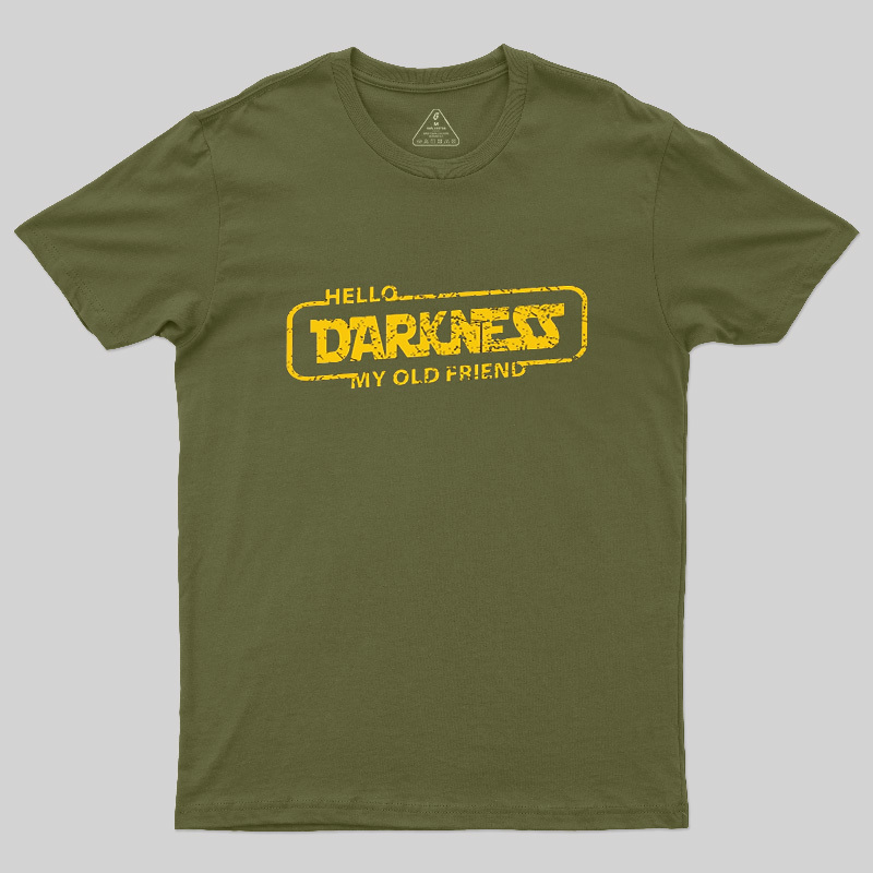 Hello Darkness My Old Friend Geek T-Shirt