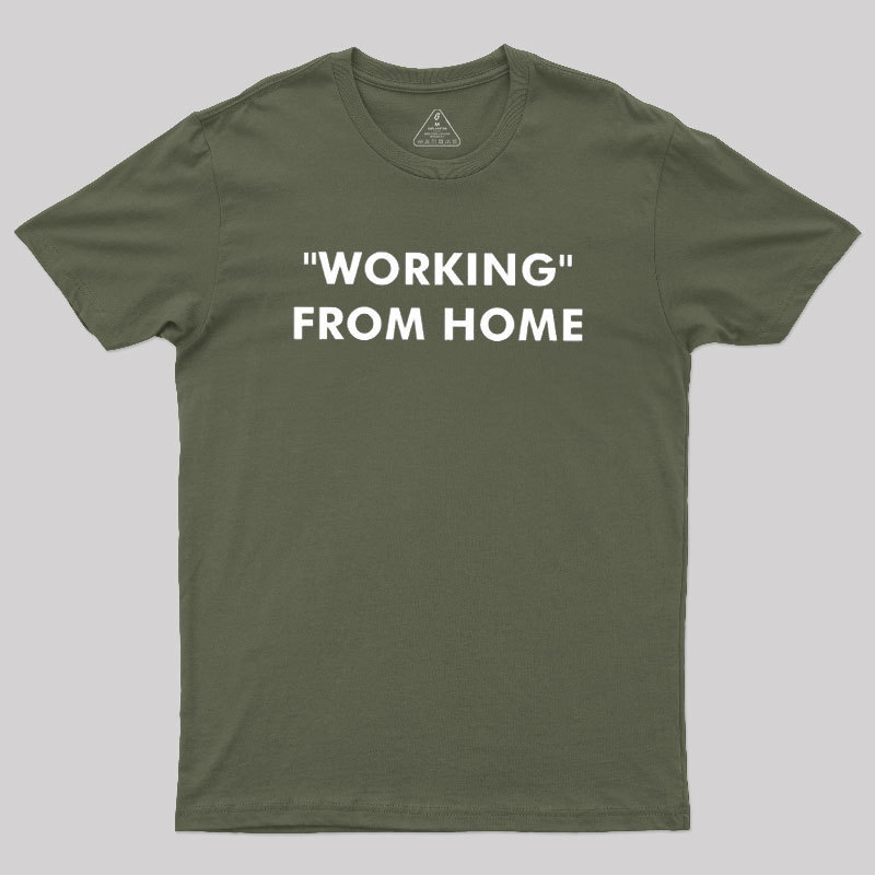 Working From Home Geek T-Shirt