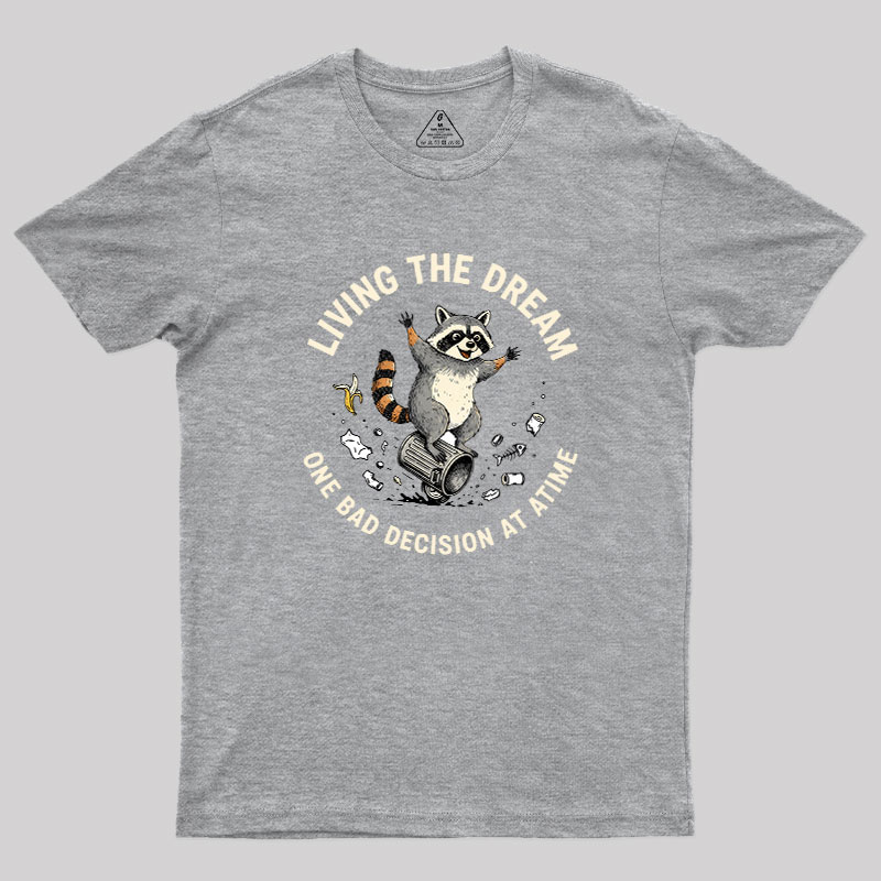 Living?the?Dream Geek T-Shirt