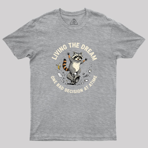 Living?the?Dream Geek T-Shirt