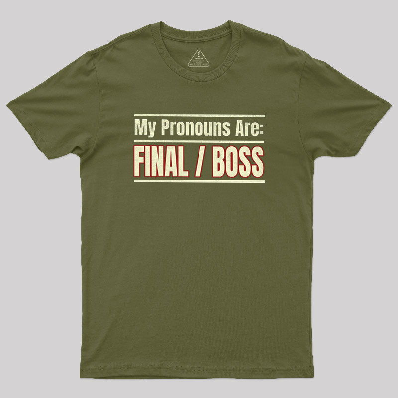 Final Boss Pronouns Geek T-Shirt