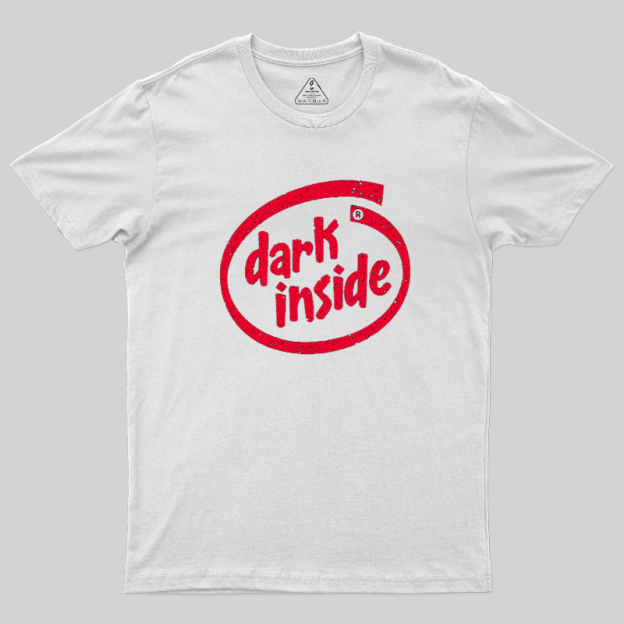 Dark Inside Geek T-Shirt