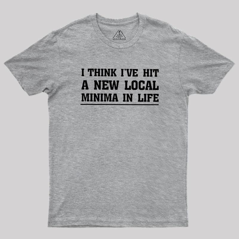 New Local Minima Geek T-Shirt