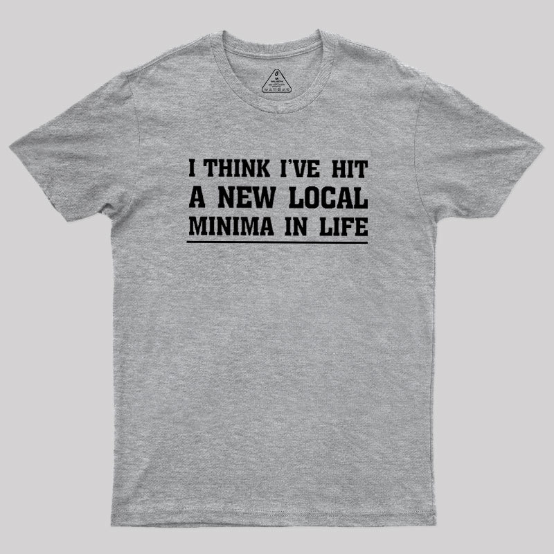 New Local Minima Geek T-Shirt