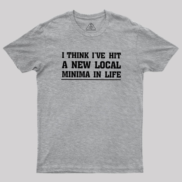 New Local Minima Geek T-Shirt