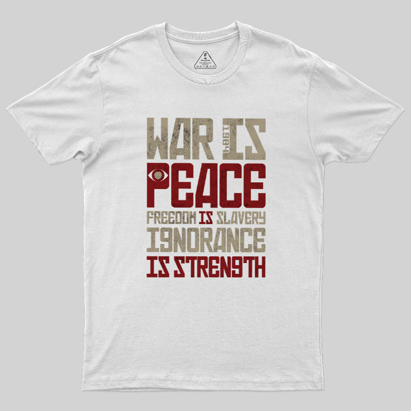 War is Peace Geek T-Shirt