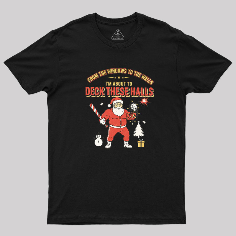 Deck the Halls Geek T-Shirt