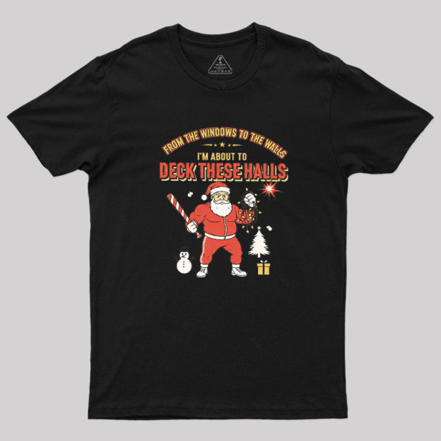 Deck the Halls Geek T-Shirt