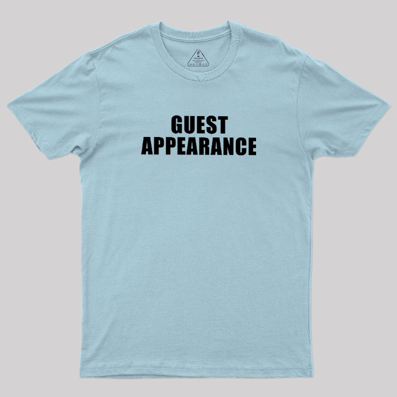 Guest Appearance Geek T-Shirt