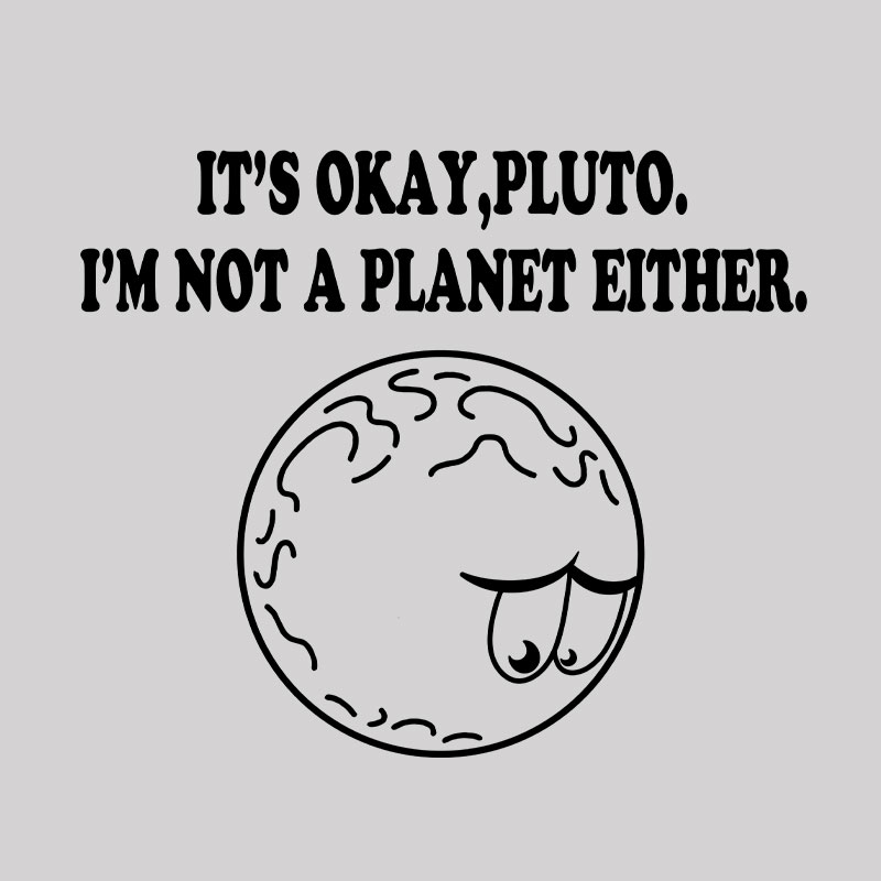 It's Okay Pluto Geek T-Shirt