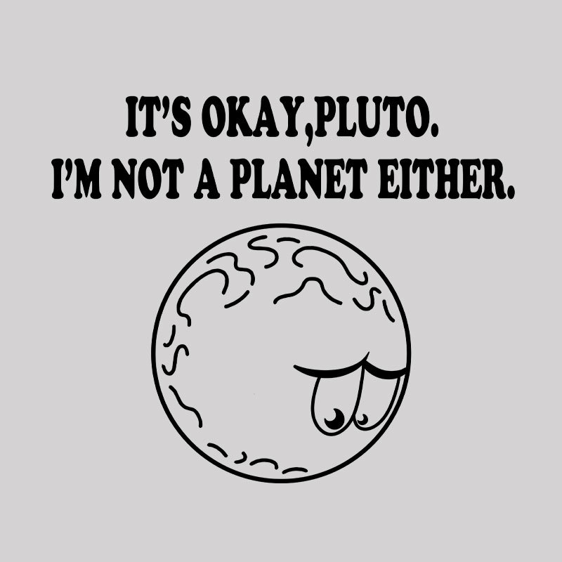 It's Okay Pluto Geek T-Shirt