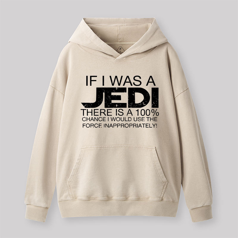 Use The Force Inappropriately Geek Washed Hoodie