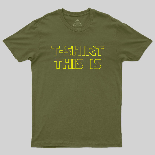 T SHIRT THIS IS Geek T-Shirt
