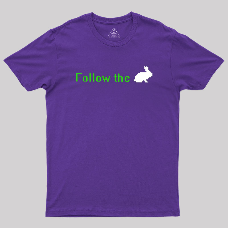 Follow The White Rabbit Geek T-Shirt