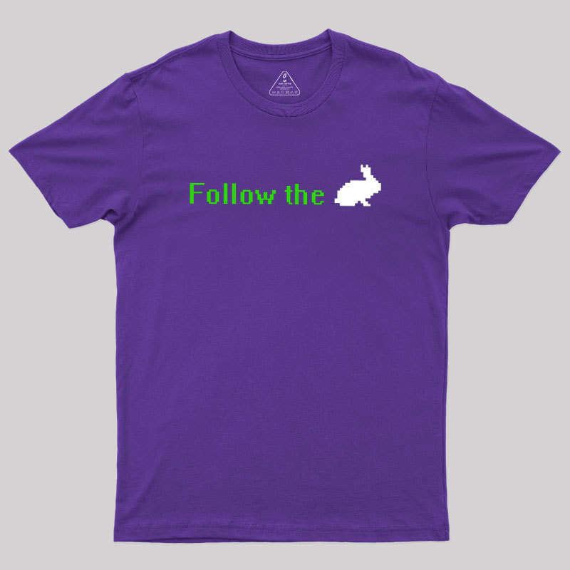 Follow The White Rabbit Geek T-Shirt