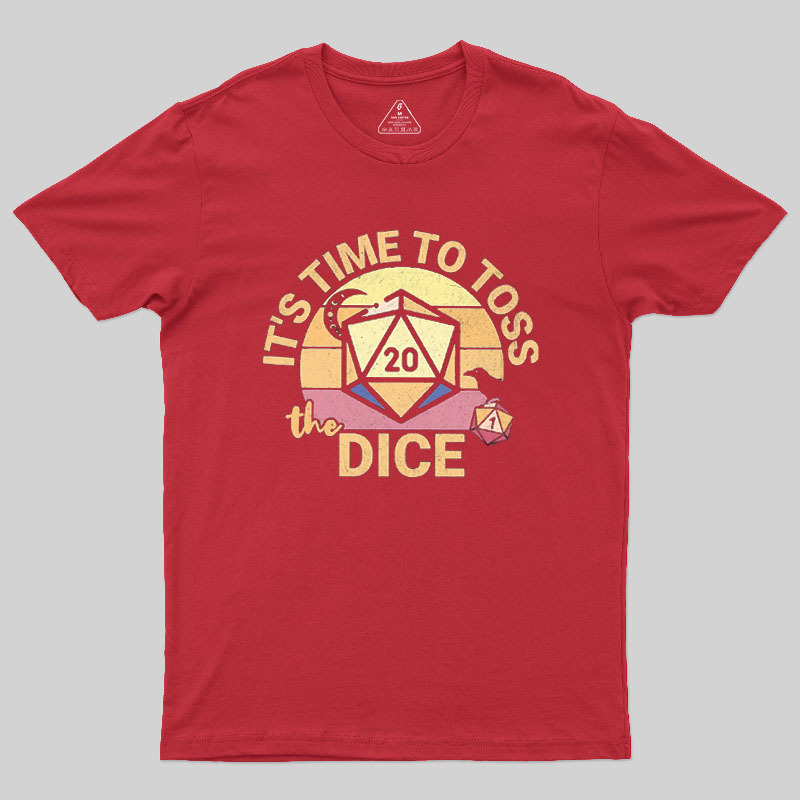 Time To Toss The Dice Geek T-Shirt