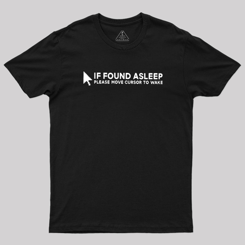 Move Cursor To Wake Geek T-Shirt