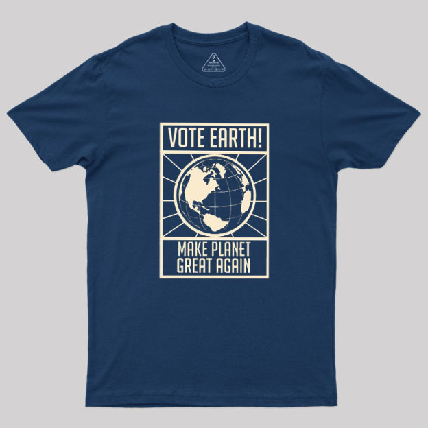 Vote Earth Geek T-Shirt