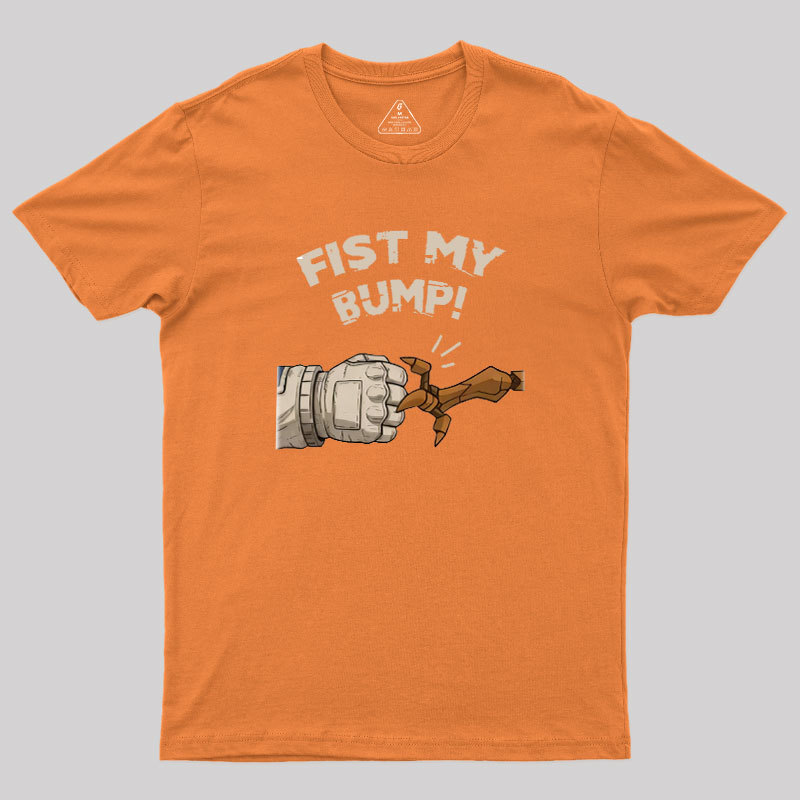 Fist My Bump Geek T-Shirt